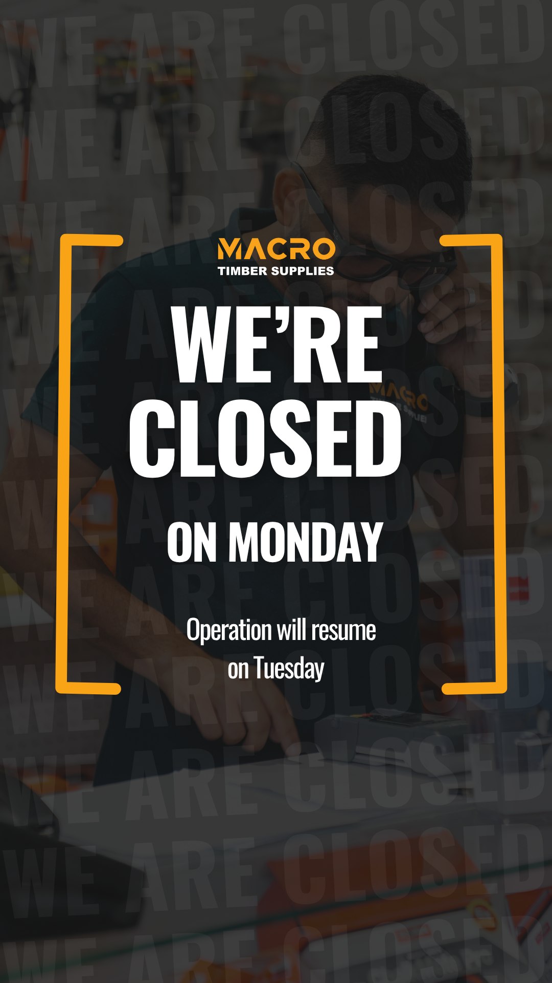 Macro Timber Supplies closed Monday graphic