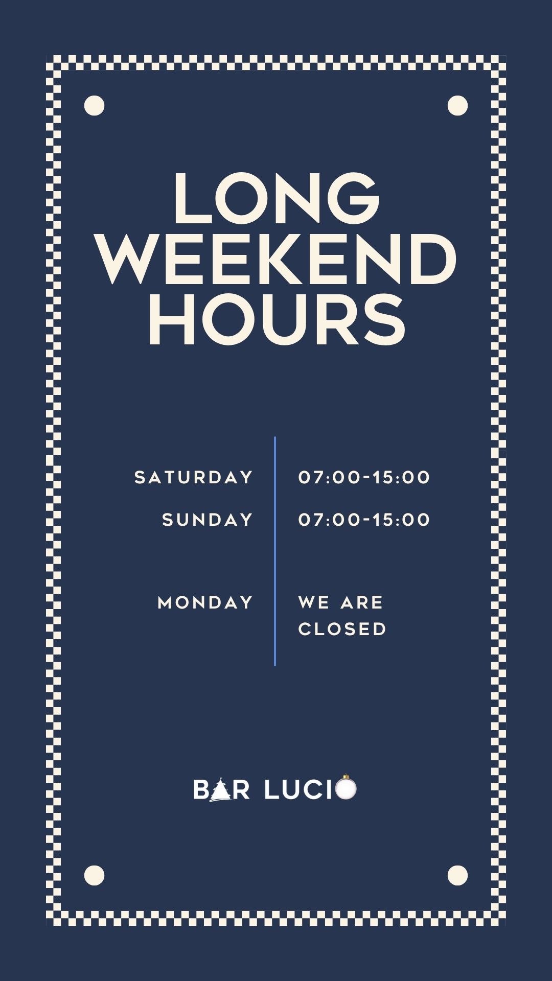 Bar Lucio long weekend hours graphic